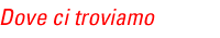 Dove ci troviamo